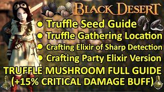 Truffle Seed & Gathering Location Guide, Critical Damage Elixir of Sharp Detection, BDO Black Desert