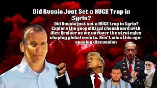  Did Russia Just Set a HUGE Trap in Syria? | Alex Krainer | Podcast by @capitalcosm