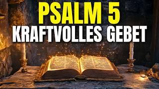 PSALM 5 | DAS GEBET, DAS DEINEN TAG VERÄNDERN WIRD!