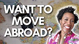 So You Want To Move Abroad? | Black Women Abroad