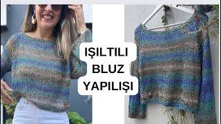 IŞILTILI MEVSİMLİK SALAŞ DÖKÜNLÜ ŞIK BLUZ YAPIYORUZ  #knitting