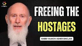 Freeing The Hostages - Parshas Shoftim - Rabbi Yaakov Asher Sinclair