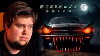 НОВЫЙ КРУТОЙ ХОРРОР ПРО ТАЧКИ (16+) - Decimate Drive