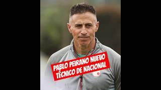 Pablo Peirano nuevo técnico de Nacional #futbol #uruguay #copalibertadores #parati #nacional #shorts