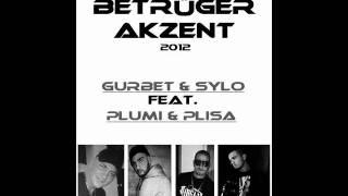 GURBET & SYLO feat. PLUMI & PLISA - GIB IHN (BETRüGER AKZENT)