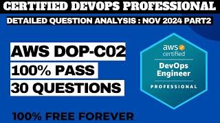 AWS Certified DevOps Engineer Professional Exam Practice Questions - NOV 2024 Part 2 (DOP-C02)