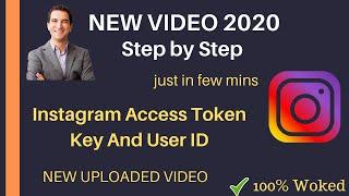 2020 New Video | How to Generate Instagram Access Token Key and User ID by following only few steps