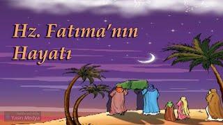 Hz Fatıma 'nın Hayatı | HD | Hz Zehra'nın Hayatı