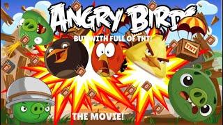 Angry Birds But With Full Of TNT’S! - The Movie!