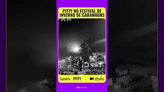 Pitty no Festival de Inverno de Garanhuns 2024 #pitty #festivaldeinvernodegaranhuns