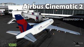 [P3D V4 60FPS] Airbus Cinematic 2 | FULL HD | GTX 1080