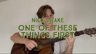 One Of These Things First | Nick Drake | Cover by Jaret Cole