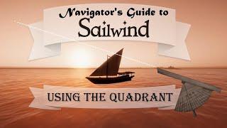 Navigators Guide to Sailwind - Using the Quadrant