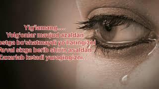 YIG'LATADIGAN SHE'R/DUNYO SHUNDAY YARALGAN/SEVGI HAQIDA SHE'R/HAYOTIY SHE'R