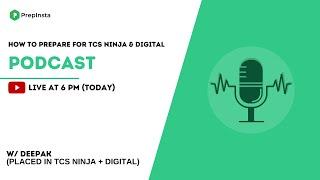 How to prepare for TCS Digital and Ninja (Live Podcast)