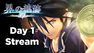  The Legend Of Heroes: Kai No Kiseki Full Playthrough - Day 1 (Act 1 Ending)  (English Subs/MTL)