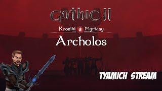 Gothic 2 Хроники Миртаны Архолос - Прохождение #3