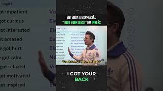 ENTENDA A EXPRESSÃO I GOT YOUR BACK #ingles  #dicaingles  #shorts