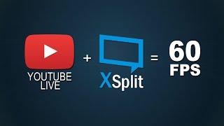 XSplit Broadcaster - Best YouTube recording and Stream settings!