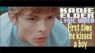 First Time He Kissed a Boy - Kadie Elder (Official Lyric Video)