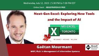 MS Excel Toronto Meetup - Next Gen Excel  Exploring New Tools and the Impact of AI - Gaëtan Mourman