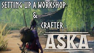 ASKA - How to Set Up a Workshop and Crafter - Expert Guide