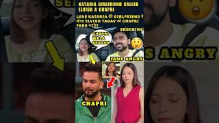 Love Kataria Girlfriend Calls Elvish yadav ‘Chapri’ Fans get Angry | Elvish yadav & Kataria