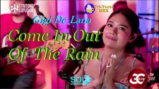 Gigi De Lana* Come In Out Of The Rain * Tritone Studios by Erwin Lacsa