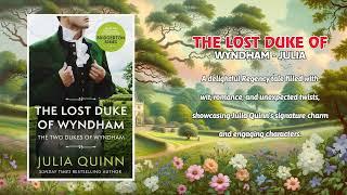 The Lost Duke of Wyndham | By: Julia Quinn | Full-Length Romance Audiobook 