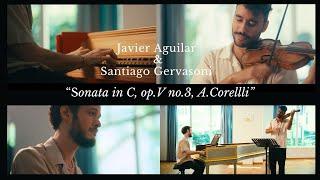 Javier Aguilar & Santiago Gervasoni | Sonata in C, op.V no.3 | A. Corelli