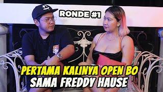 PERTAMA KALINYA OPEN BO SAMA FREDDY HAUS [OPEN BO RONDE #1]