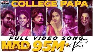 College Papa Video Song(Telugu)| MAD| Kalyan Shankar| S. Naga Vamsi |Kasarla Shyam |Bheems Ceciroleo