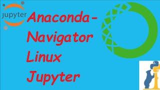 Anaconda python in Linux | Anaconda Navigator for Jupyter Notebook, Spyder, VS code , RStudio