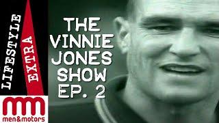 The Vinnie Jones Show: Ep. 2