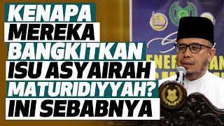 Prof Dato Dr MAZA - Kenapa Mereka Bangkitkan Isu Asyairah Maturidiyyah? Ini Sebabnya