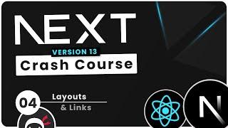 Next.js 13 Crash Course Tutorial #4 - Layouts & Links