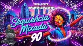 Sequência Mixada 90 | Dance anos 90 #eurodance90