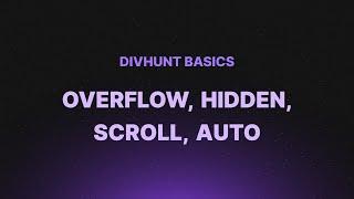 CSS Overflow Explained (visible, hidden, scroll, auto) | Divhunt Basics