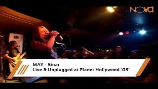 MAY - Sinar | Live & Unplugged at Planet Hollywood '05'