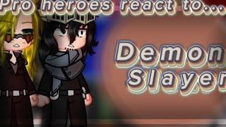 —{Pro heroes react to Demon Slayer 1/2??}—{English\/Russia}—