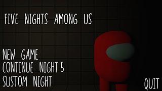 Five Nights Among US night Full all nights