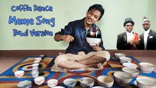 Coffin Dance Meme Song Bowl Version by Niran Shrestha | Jal Tarang of Astronomia | Chitra Niran