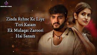 Ek Mulaqaat (LYRICS) - Vishal Mishra, Shreya Ghoshal | Abhishek Malhan,Sakshi Malik | Javed-Mohsin