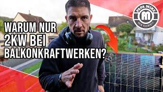 Warum nur 2KWp bei Balkonkraftwerken???