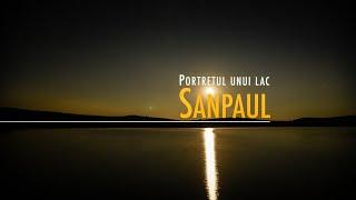 Portretul unui lac: Sanpaul