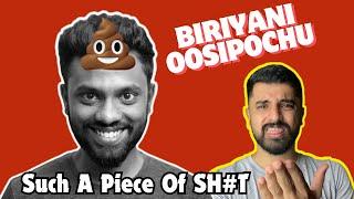 Biriyani Man - A Toxic Piece Of Sh*t  | Biriyani Man Arrest