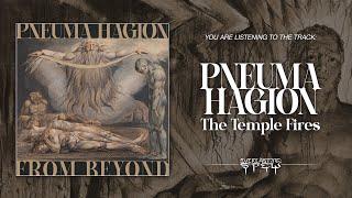 PNEUMA HAGION 'The Temple Fires' (Track Premiere from 'From Beyond')