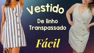 VESTIDO DE LINHO TRANSPASSADO COM CORTE E COSTURA FÁCIL  #vestido #dress