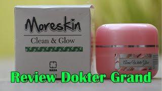 Review Dokter Grand Moreskin Vs Acne White Glow Skincare Kosmetik