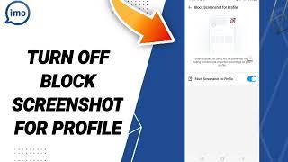 How To Turn Off Block Screenshot For Profile On Imo App